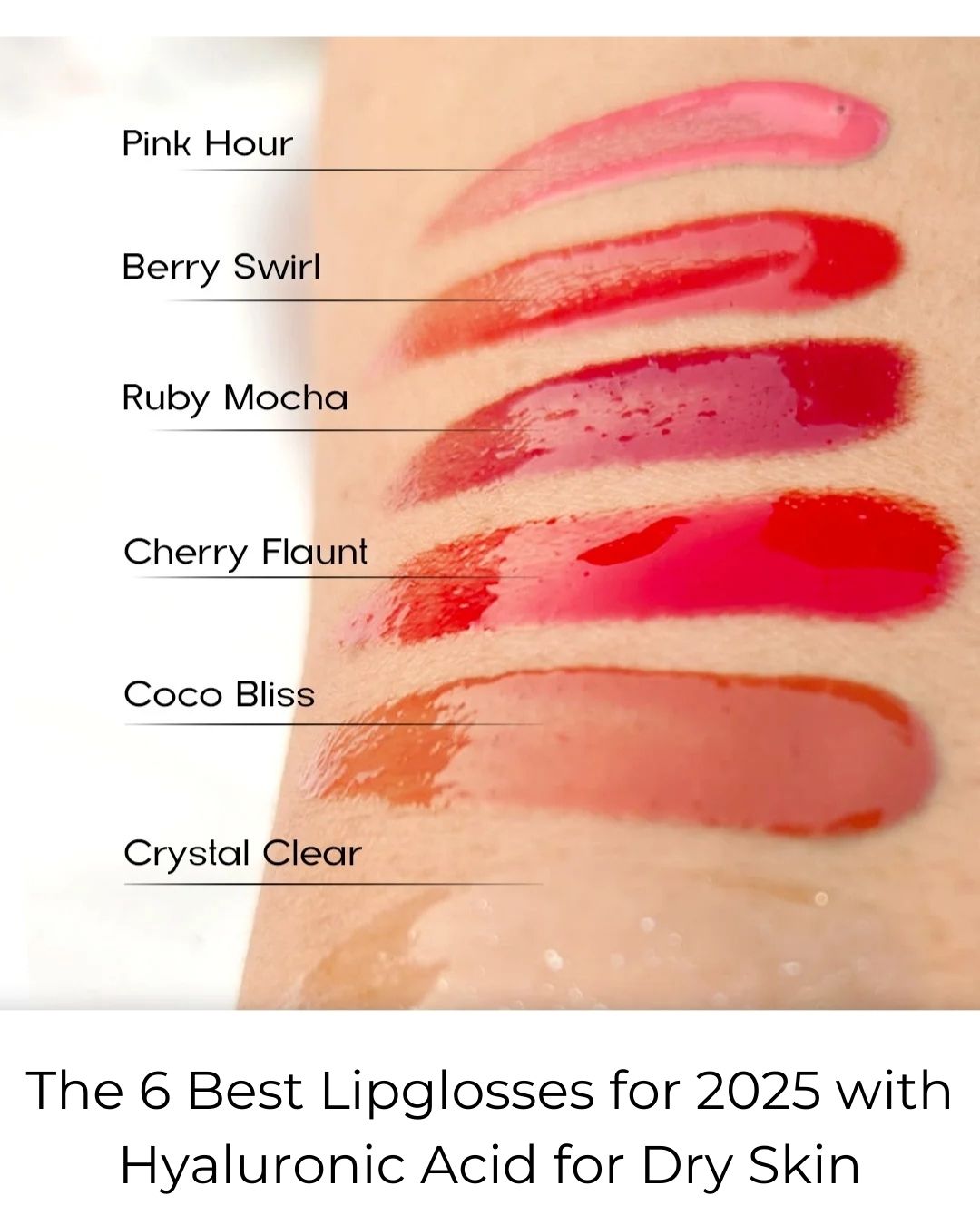 The 6 Best Lipglosses for 2025 with Hyaluronic Acid for Dry Skin